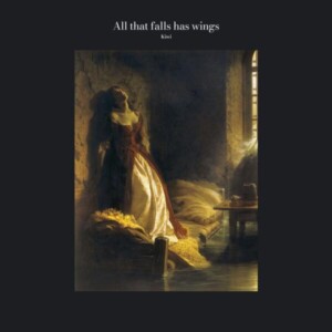 Kiwi의 싱글 'All That Falls Has Wings' [MIX,MA] Mixed by 최민성