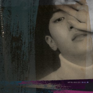 BALM - Apologize [REC,MIX,MA] Mixed by 김대성